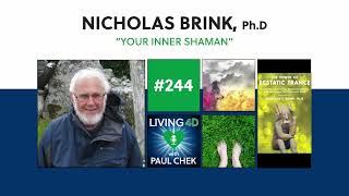 Episode 244 — Nicholas Brink Your Inner Shaman [upl. by Cohin]