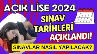 2024 Açık Lise Sınav Tarihleri Açıklandı Sınavlar Ne Zaman ve Ne Şekilde Yapılacak [upl. by Atinas]