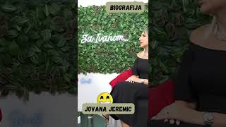 Jovana Jeremic Biografija [upl. by Nahtnaoj]