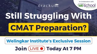 Still Struggling With CMAT 2024 Preparation 🔴 Welingkar Institutes Exclusive Session  CMAT Exam [upl. by Gnivri]