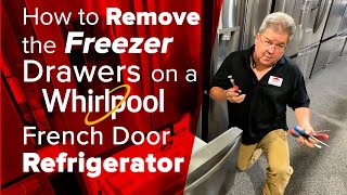 How to remove freezer drawers on a Whirlpool French door refrigerator [upl. by Niwrehs660]