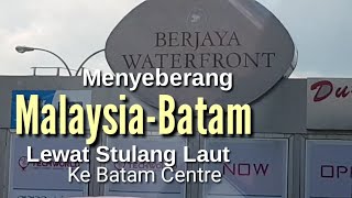 TRAVELING MURAH Malaysia Ke Batam Lewat Pelabuhan Stulang Laut • Berjaya Waterfront Johor Malaysia [upl. by Je]