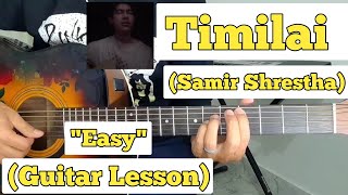 Timilai  Samir Shrestha  Guitar Lesson  Easy Chords  Jpt Rockerz [upl. by Ahsenet]