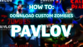 HOW TO DOWNLOAD PAVLOV CUSTOM ZOMBIES MAPS [upl. by Ennaira]