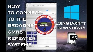 How to connect to the Broadnet GMRS Repeater Systems using iaxRpt on Windows [upl. by Lois]