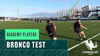 Bronco Test  Connacht Rugby Academy players [upl. by Ennaeus930]