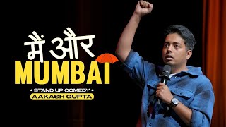 quotMain Aur Mumbaiquot  Aakash Gupta I StandUp Comedy  aakashgupta [upl. by Hakeber]