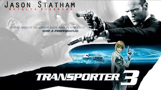 Transporter 3 2008 Movie  Jason Statham Natalya Rudakova  Transporter 3 Movie Full Facts Review [upl. by Dido]