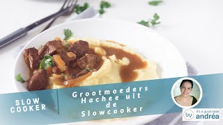 Hoe maak je makkelijk Grootmoeders Hachee uit de Slowcooker [upl. by Teddi]