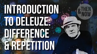 Introduction to Deleuze Difference and Repetition [upl. by Corrie129]