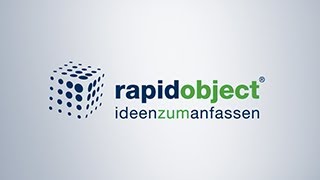 »Ideen zum Anfassen« mit Rapidobject Ihrem 3D Druck Dienstleister aus Deutschland [upl. by Idona980]