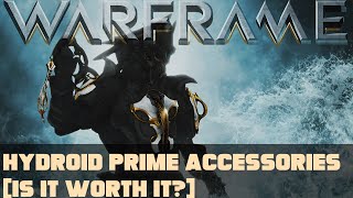 Warframe Hydroid Prime Accessories Is It Worth It [upl. by Lennej]