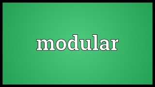 Modular Meaning [upl. by Kendall]