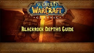 Classic WoW Dungeon Guide Blackrock Depths 5257 [upl. by Walker]