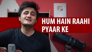 Hum Hain Rahi Pyaar Ke  Cover  NostalgiaWaleGaane  Yuhi Kat Jayega Safar [upl. by Etterb]