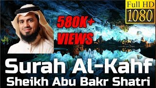 Surah Al Kahf سورة الكهف  Sheikh Abu Bakr Shatri  English Translation [upl. by Milty487]