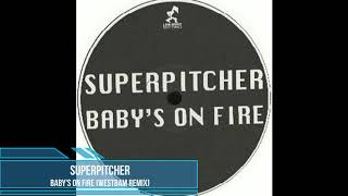 Superpitcher  Babys On Fire Westbam Remix [upl. by Cerellia]