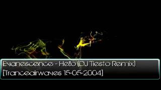 Evanescence  Hello DJ Tiesto  Tranceairwaves 2004 [upl. by Anaidiriv]