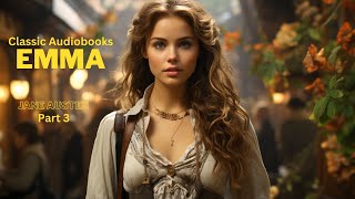 Emma Audiobook  Part 3  Jane Austens Regency Romance Dramatically Narrated [upl. by Boelter]