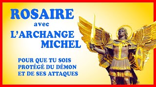 ROSAIRE Avec l’Archange Michel 🙏 Pour que tu sois protégé du démon et de ses attaques 💪 [upl. by Fasta]