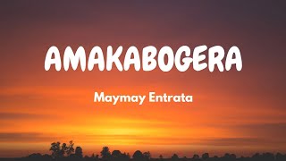 AMAKABOGERA  Maymay Entrata Lyric Video [upl. by Eustashe]