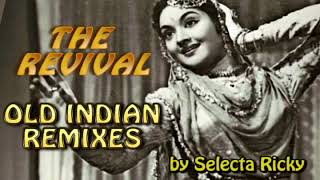 The Revival  Old Indian Remixes by Selecta Ricky [upl. by Pass]