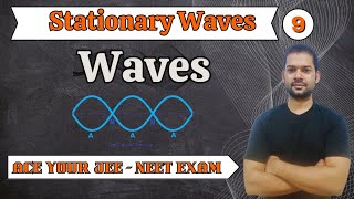 Waves L9  Stationary Waves  JEE NEET  Mathmetry [upl. by Asirralc]