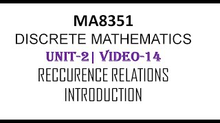 MA8551 DISCRETE MATHEMATICS UNIT2 VIDEO14 RECCURENCE RELATION INTRODUCTION [upl. by Theron]