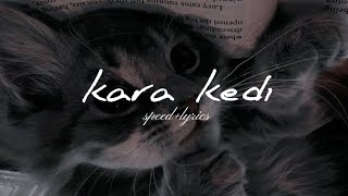 KARA KEDİMELIS FIS speedlyrics [upl. by Itirahc383]