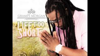 Gramps Morgan  quotLife Too Shortquot OFFICIAL VERSION [upl. by Cheung]