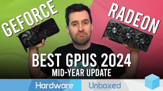 Best GPUs of 2024 MidYear Update  The Best of a Bad Situation [upl. by Areic730]