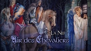 Air des Chevaliers  La Nef  Perceval and the Grail lyrics [upl. by Thevenot361]