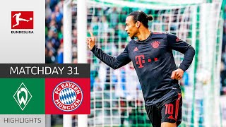 Narrow FCB Victory in Bremen  SV Werder Bremen  FC Bayern München  Highlights  MD 31 Buli 2223 [upl. by Eillac]