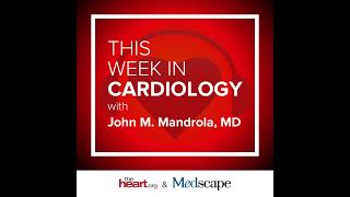 Dec 17 2021 This Week in Cardiology Podcast [upl. by Philis169]