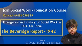 Unit1 The Beveridge Report In 1942  Social Work in USA UK India  CPYadav [upl. by Fadil895]