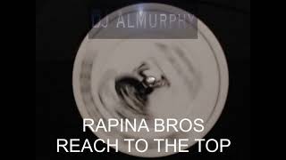 RAPINA BROS REACH TO THE TOP [upl. by Ellora]