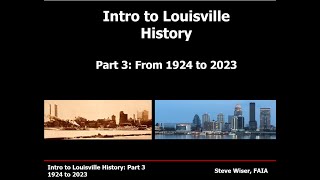 Intro to Louisville History Part 3 January 24 2024 [upl. by Brian981]