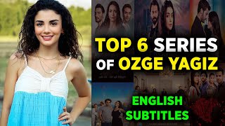 6 Best OZGE YAGIZ Series with ENGLISH SUBTITLE LINKS [upl. by Olinad]