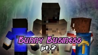 Bunny Business Pt22 MinecraftMachinima [upl. by Bruce]