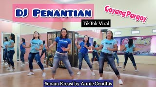 DJ PENANTIAN Tiktok Viral  Goyang Pargoy  Senam Kreasi by Annie Gendhis [upl. by Martita]