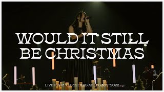 Would It Still Be Christmas feat Mariah Bernard Live from Christmas at Legacy 2022 [upl. by Alehtse]