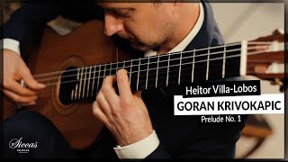 Goran Krivokapic plays Prelude No 1 by Heitor VillaLobos on Classical Guitar [upl. by Torhert828]