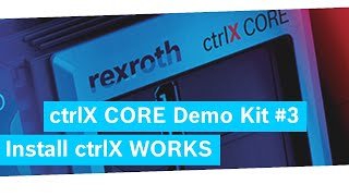 ctrlX Core Demo Kit 3 – Install ctrlX WORKS [upl. by Darrel998]