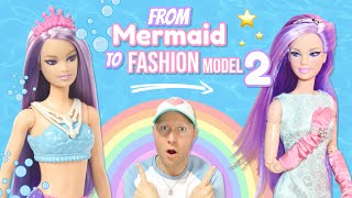 Barbie Dreamtopia Mermaid 2022 🐚✨💦 From Mermaid to Fashion Model EPISODE 2 Review amp Restyle [upl. by Irrok]