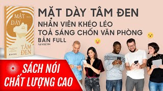 Sách nói Mặt Dày Tâm Đen  Nhân Viên Khéo Léo Tỏa Sáng Chốn Văn Phòng  Voiz FM [upl. by Murdock89]