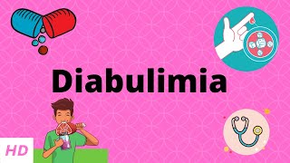 Diabulimia Causes Signs and Symptoms Diagnosis and Treatment [upl. by Ahsenot]