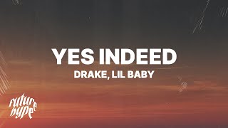 Drake amp Lil Baby  Yes Indeed Lyrics [upl. by Nolram]