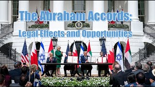 The Abraham Accords – Legal Effects and Opportunities [upl. by Herriott]