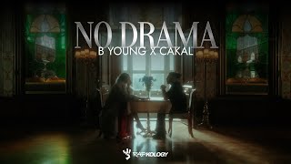 B Young x Cakal  No Drama Official Music Video  Rapkology [upl. by Schacker]