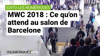 Ce que lon attend au MWC 2018 [upl. by Leruj435]